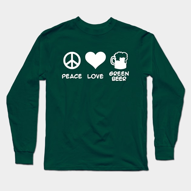 Peace love green Beer Long Sleeve T-Shirt by Designzz